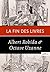 La fin des livres: « Je crois donc au succès de tout ce qui flattera et entretiendra la paresse et l’égoïsme de l’homme... (French Edition)