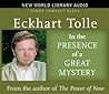 In the Presence of a Great Mystery by Eckhart Tolle
