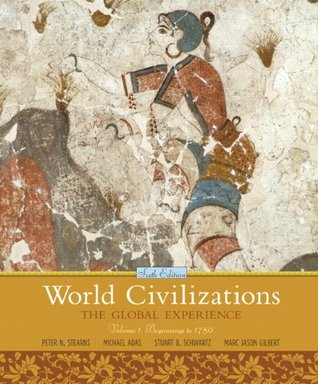 World Civilizations: The Global Experience, Volume 1 (Paperback)