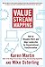 Value Stream Mapping: How to Visualize Work and Align Leadership for Organizational Transformation