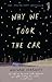 Why We Took the Car