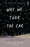 Why We Took the Car by Wolfgang Herrndorf Why We Took the Car by Wolfgang Herrndorf