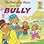 The Berenstain Bears and the Bully by Stan Berenstain