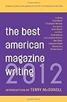 Best American Magazine Writing 2012 Best American Magazine Writing 2012