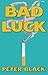 Bad Luck