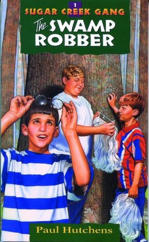 The Swamp Robber (Sugar Creek Gang, #1)