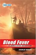 Blood Fever (Young Bond, #2)