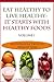 Eat Healthy To Live Healthy: It Starts With Healthy Food: Detox Your Body With Healthy Foods (An Introduction To Weight Loss Book 1)