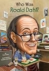 Who Was Roald Dahl? by True Kelley