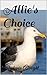 Allie's Choice by Stephanie Albright