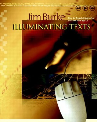 Illuminating Texts: How to Teach Students to Read the World (Paperback)