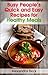 Busy People’s Quick and Easy Recipes for Healthy Meals (Cookbooks for Busy People Book 5)
