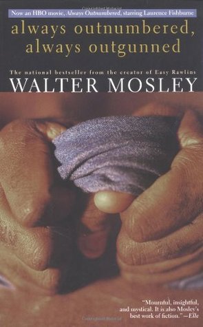 Always Outnumbered Always Outgunned By Walter Mosley
