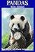 Pandas (Learn About Their World With 37 Beautiful Pictures) (WOW! All About Animals - Internet Linked)