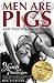 MEN ARE PIGS And That's A Good Thing by Ron Sturgeon