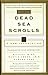 The Dead Sea Scrolls by Michael Owen Wise