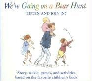 We're Going on a Bear Hunt: Listen and Join In, Story, Music, Games, and Activities Based on the Favorite (Audio CD)