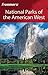 Frommer's National Parks of the American West (Park Guides Book 14)