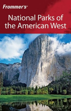Frommer's National Parks of the American West (Park Guides Book 14)