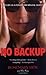 No Backup: My Life as a Female FBI Special Agent
