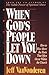When God's People Let You Down by Jeffrey Vanvonderen