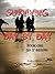 Surviving Day By Day - So it Begins by Audra Allensworth