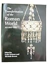 THE TRANSFORMATION OF THE ROMAN WORLD AD400-900