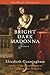 Bright Dark Madonna (Maeve Chronicles, #3)