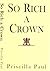 So Rich a Crown