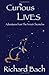 Curious Lives: Adventures f...
