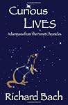Curious Lives by Richard Bach