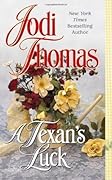 A Texan&#x27;s Luck (Wife Lottery, #3) 