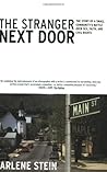 The Stranger Next Door: The Story of a Small Community's Battle over Sex, Faith, and Civil Rights; Or, How the Right Divides Us
