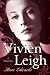 Vivien Leigh by Anne Edwards Vivien Leigh by Anne Edwards