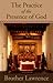 The Practice of the Presence of God by Brother Lawrence