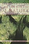 The Rebirth of Nature by Rupert Sheldrake