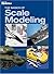 The Basics of Scale Modeling