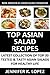 Top Class, Special And Famous Asian Salads: Latest Collection of Top 30 Tested, Proven, Most-Wanted And Delicious Asian Salad Recipes For Healthy Life