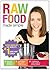 Raw Food Made Simple by Karen Knowler