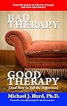 Bad Therapy, Good...