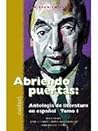 Abriendo Puertas: Antologia De Literatura En Espanol 1