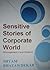 Sensitive Stories of Corporate World (Management Case Studies) (Management Anecdotes/Case Studies)