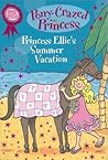 Princess Ellie's Summer Vacation (Pony-Crazed Princess Super Special)