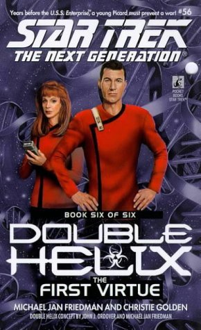 The First Virtue (Star Trek: The Next Generation #56, Double Helix #6)