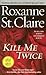 Kill Me Twice (Bullet Catcher, #1)