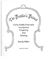 The Fiddler's Friend: Forty Fiddle Exercises to Improve Fingering and Bowing