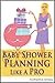 Baby Shower Planning Like A Pro by Katherine Smiley