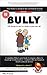 Bully; 100 things to say to a bully before you die!