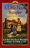 A Little House Sampler: A Collection of Early Stories and Reminiscenses