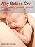Why Babies Cry - What Every...